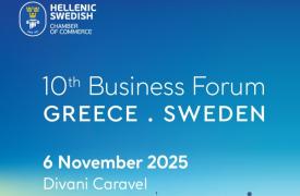 10th Business Forum Greece-Sweden: Crosscurrents - Policy, Power, Innovation