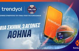 Το Trendyol Επίσημος Χορηγός του EuroLeague Final Four 2026