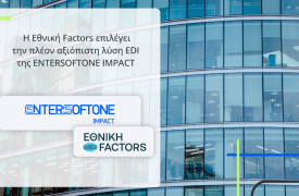Νέα συνεργασία της Εθνική Factors με την Entersoftone Impact για υπηρεσίες Edi