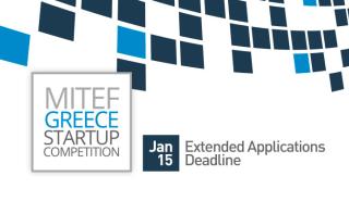 Παράταση Αιτήσεων για το MITEF Greece  Startup Competition