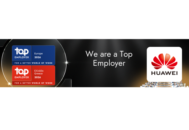 Η Huawei αναδεικνύεται Top Employer 2026 για τέταρτη συνεχόμενη χρονιά στην Ελλάδα